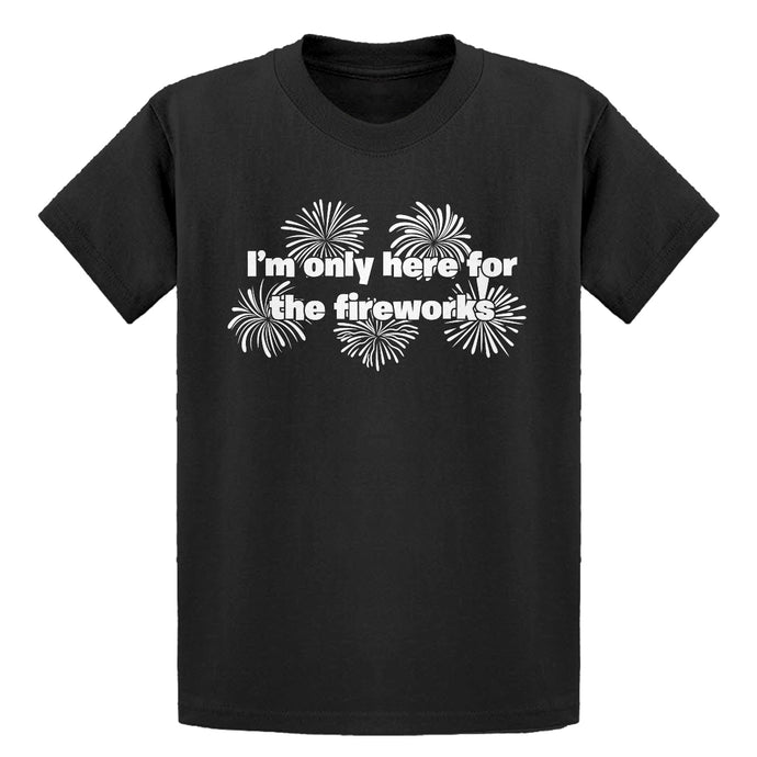 Youth I'm Only Here for the Fireworks Kids T-shirt