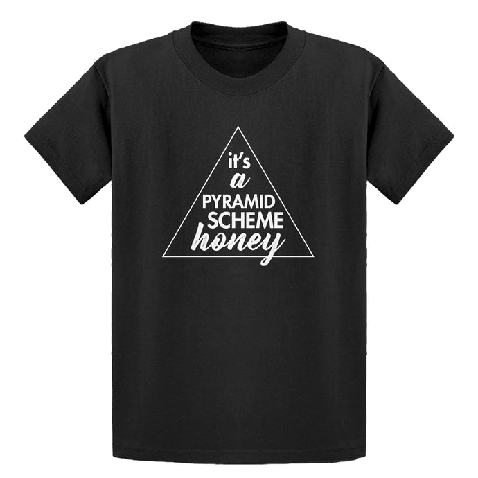 Youth It's a Pyramid Scheme Honey Kids T-shirt