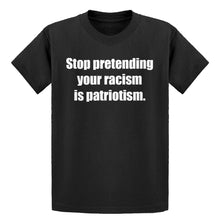 Youth Stop Pretending Your Racism is Patriotism Kids T-shirt