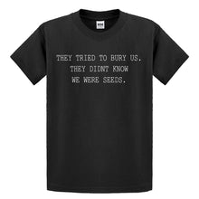 Youth They Tried to Bury Us Kids T-shirt