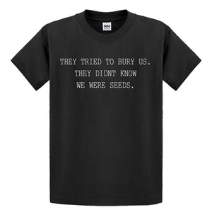 Youth They Tried to Bury Us Kids T-shirt