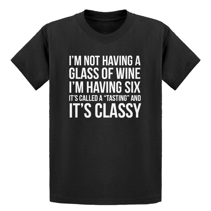 Youth Its Called a Tasting and It's Classy Kids T-shirt