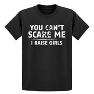 Youth You can't scare Me I Raise Girls Kids T-shirt