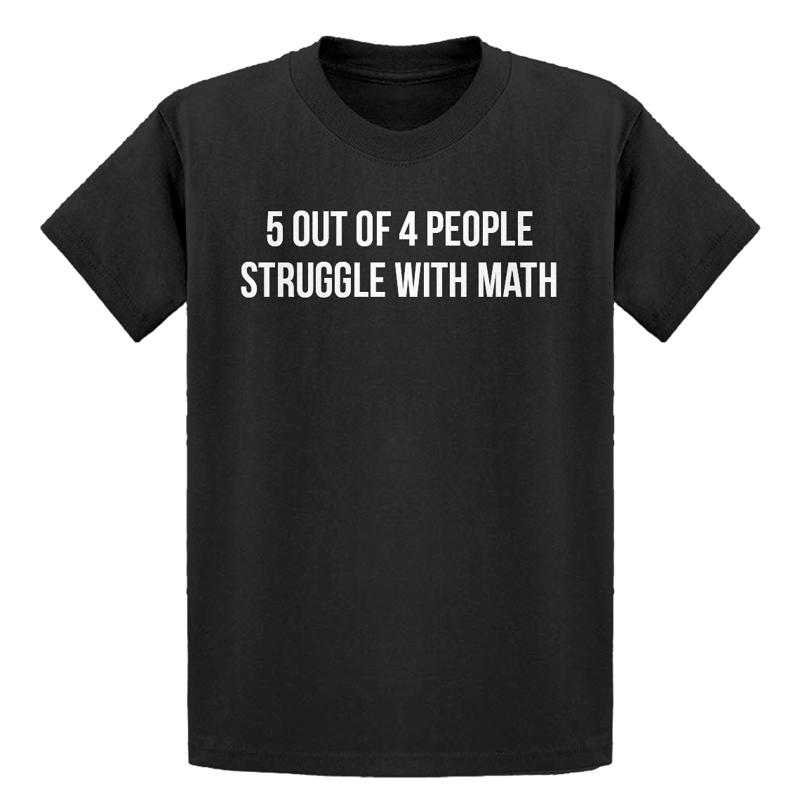Youth 5 Out of 4 People Struggle With Math Kids T-shirt