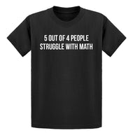 Youth 5 Out of 4 People Struggle With Math Kids T-shirt