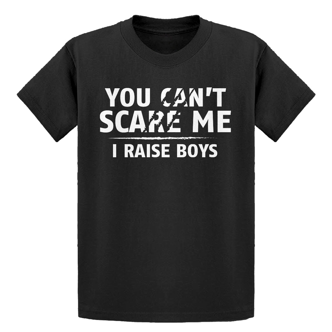 Youth You Can't Scare Me I Raise Boys Kids T-shirt