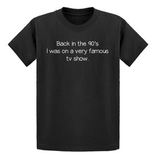 Youth Back in the 90s I was on a very famous TV show Kids T-shirt
