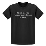 Youth Back in the 90s I was on a very famous TV show Kids T-shirt