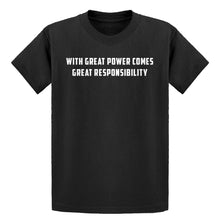 Youth With Great Power Comes Great Responsibility Kids T-shirt