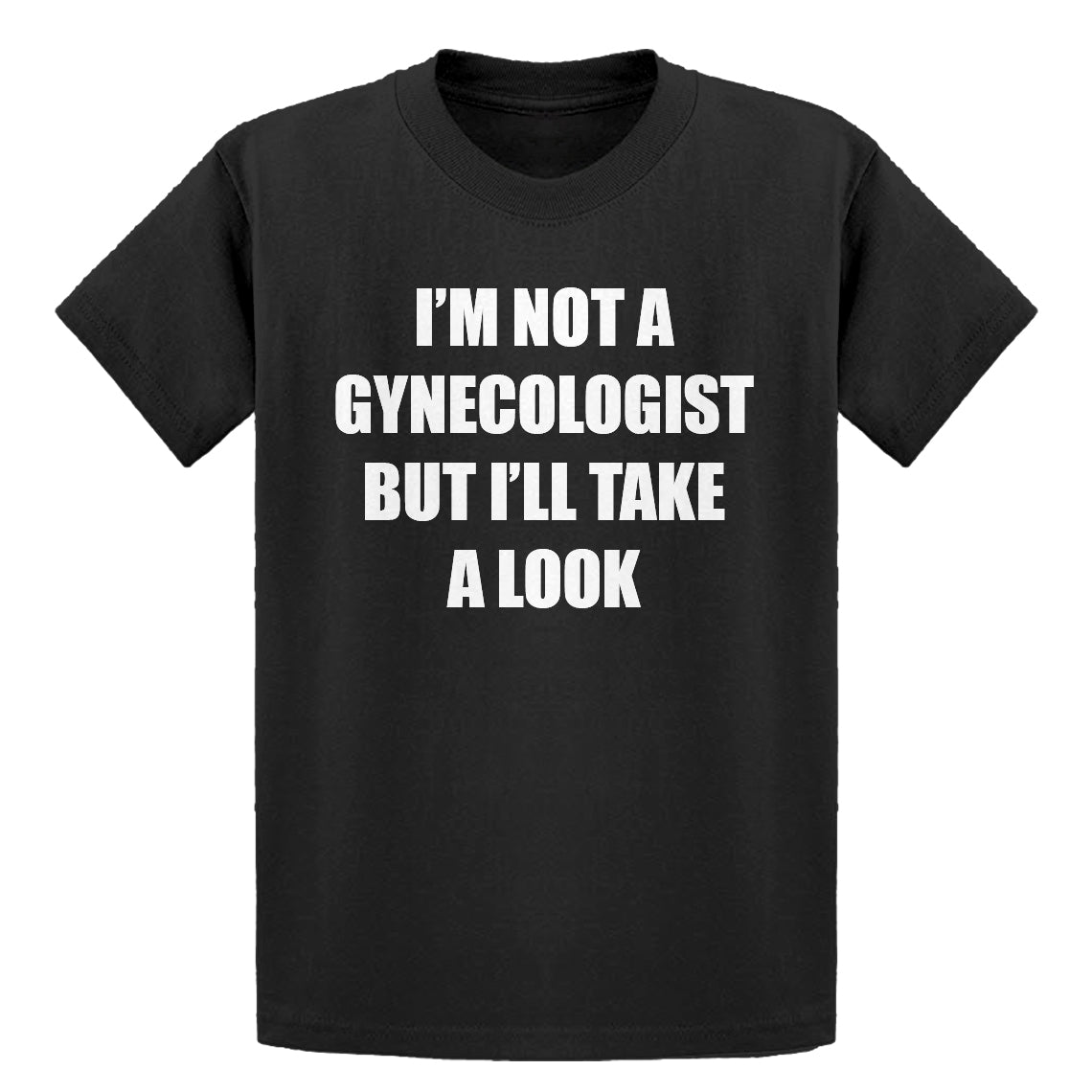 Youth I'm not a Gynecologist Kids T-shirt