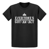 Youth Everyone's Got An Act Kids T-shirt