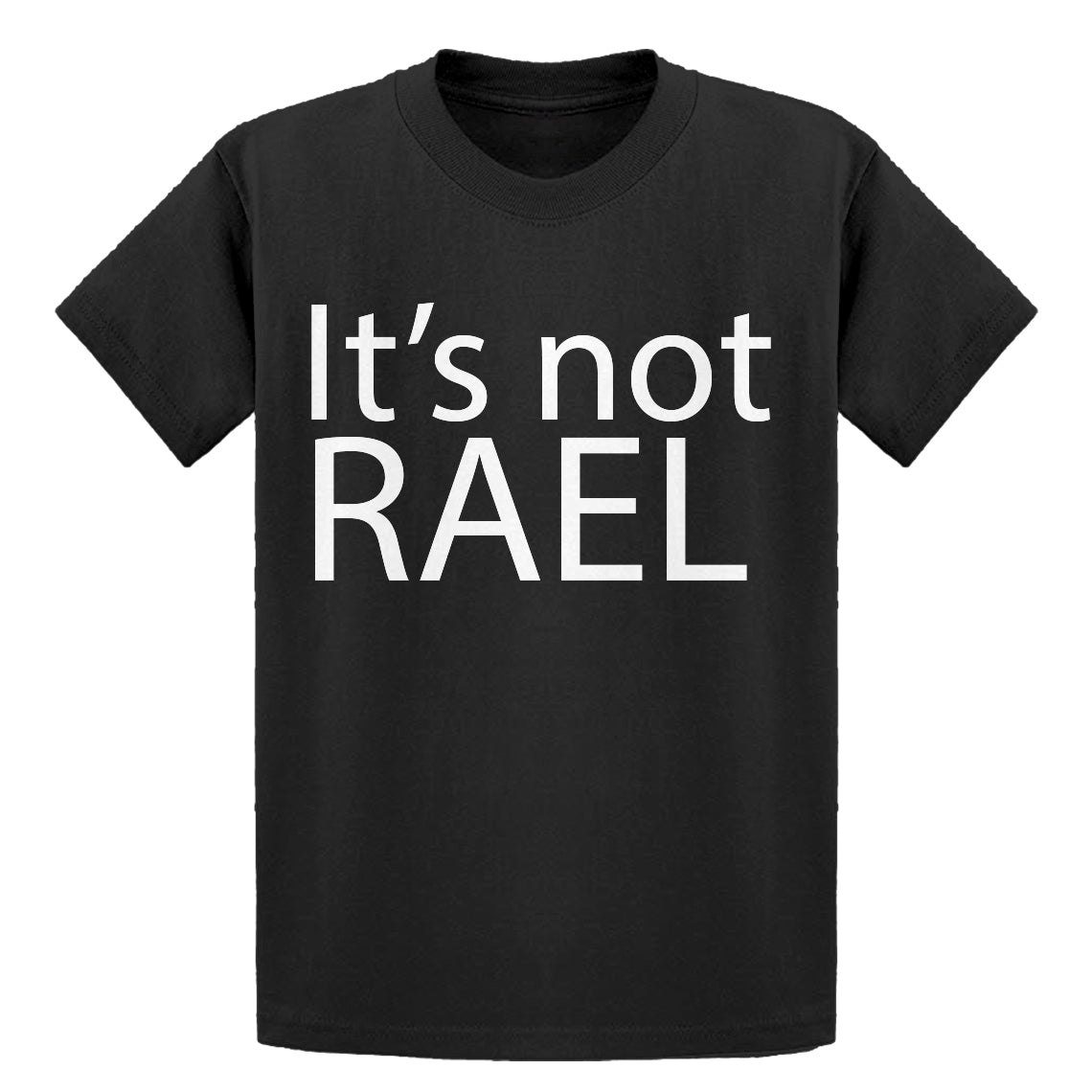 Youth Its not Rael Kids T-shirt