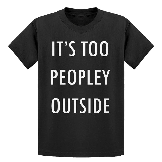 Youth Too Peopley Outside Kids T-shirt