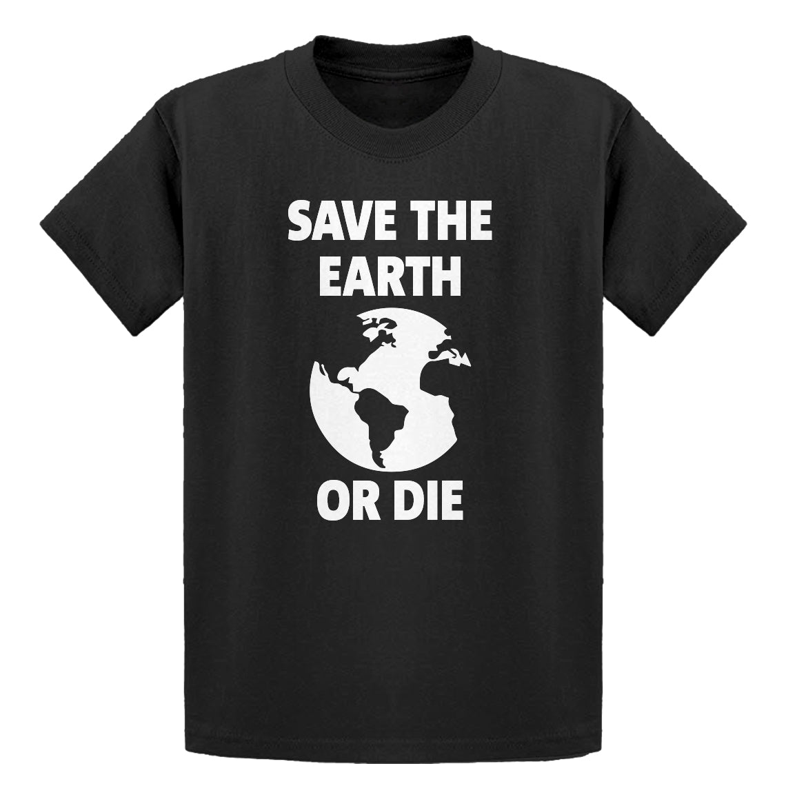 Youth Save the Earth or Die Kids T-shirt