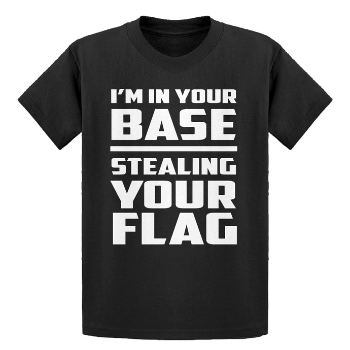 Youth I'm In Your Base Stealing Your Flag Kids T-shirt