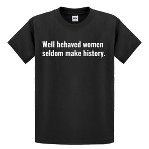 Youth Well Behaved Women Don’t Make History Kids T-shirt