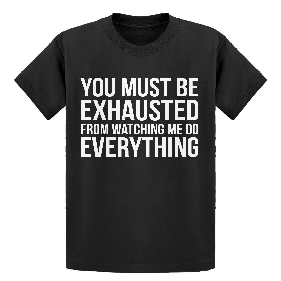 Youth You Must be Exhausted Kids T-shirt
