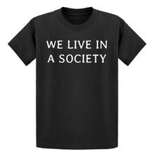 Youth We Live in a Society Kids T-shirt