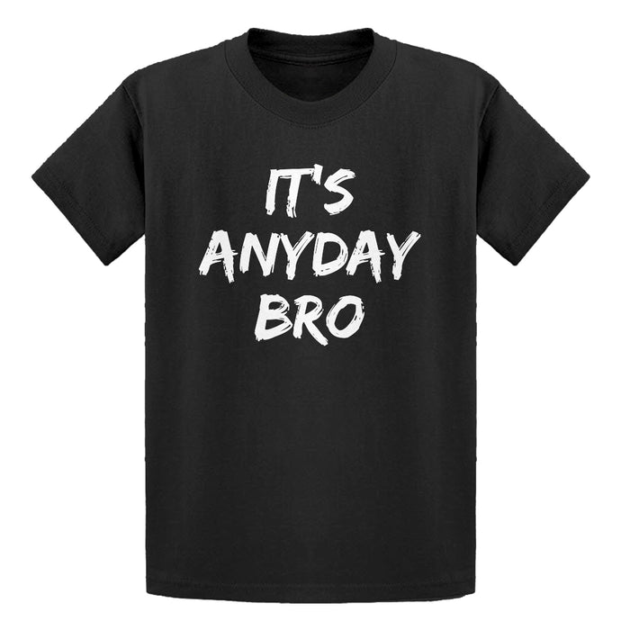 Youth Its Any Day Bro Kids T-shirt