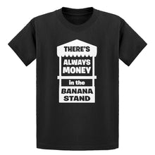Youth There's Always Money in the Banana Stand Kids T-shirt