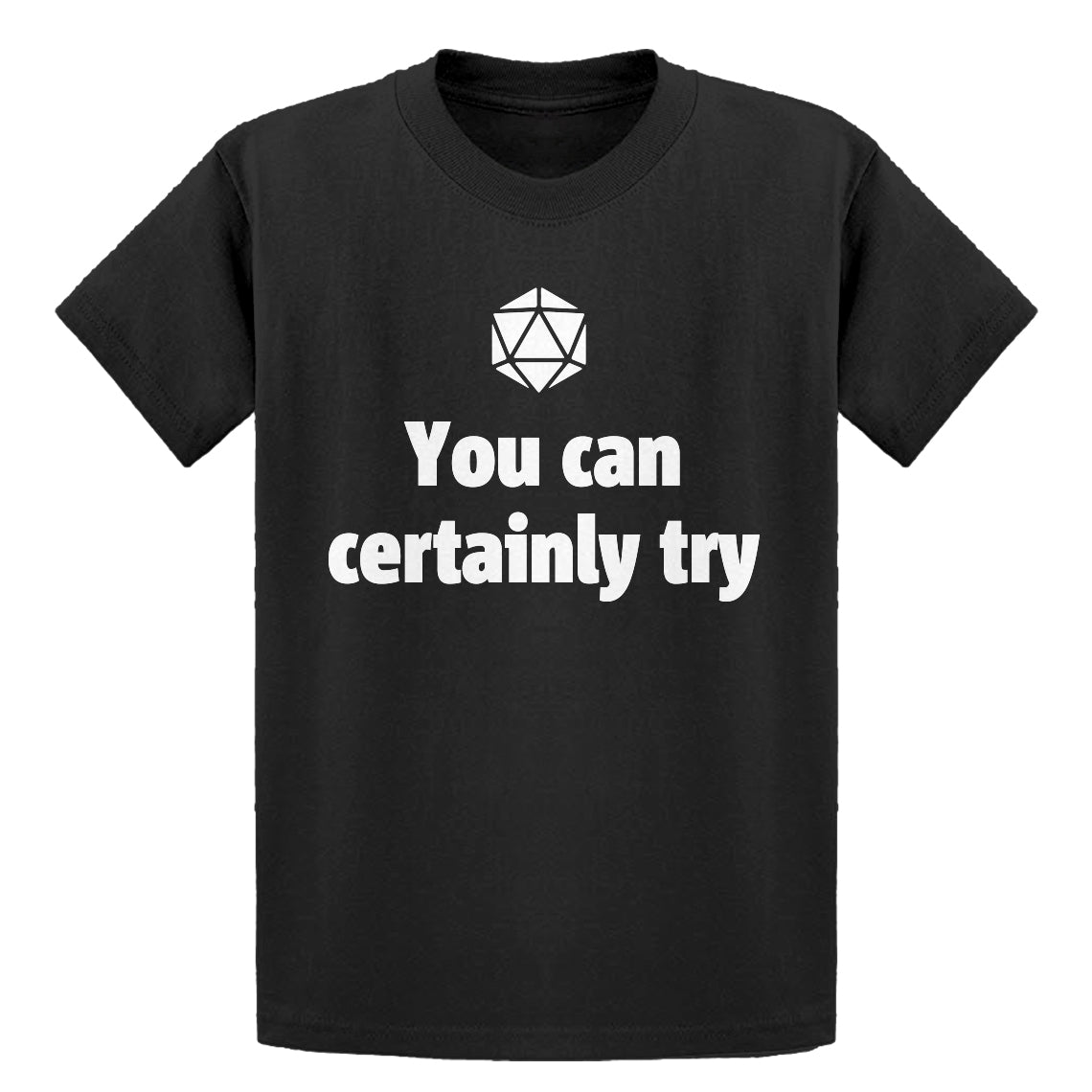 Youth You Can Certainly Try DnD Kids T-shirt