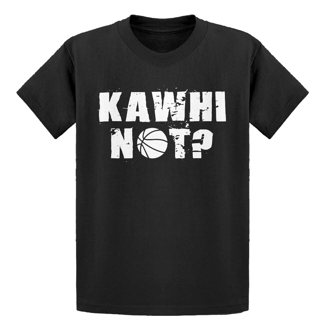 Youth Kawhi Not? Kids T-shirt