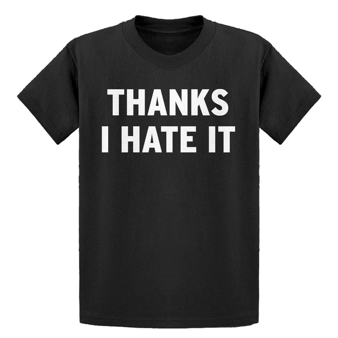 Youth Thanks, I Hate It Kids T-shirt