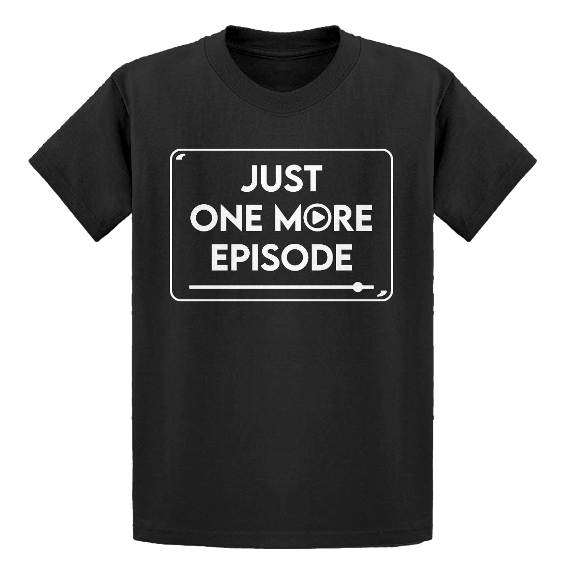 Youth Just one more episode. Kids T-shirt