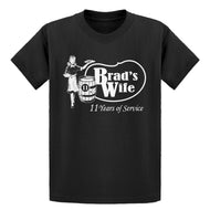 Youth Brad's Wife Kids T-shirt