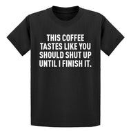 Youth This Coffee Tastes Like Shutup Kids T-shirt