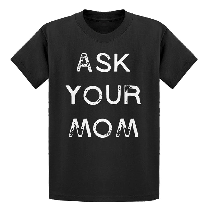 Youth Ask your Mom Kids T-shirt