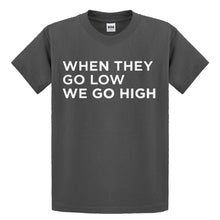 Youth When They Go Low We Go High Kids T-shirt