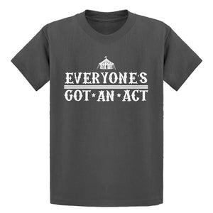 Youth Everyone's Got An Act Kids T-shirt