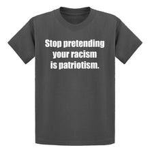 Youth Stop Pretending Your Racism is Patriotism Kids T-shirt