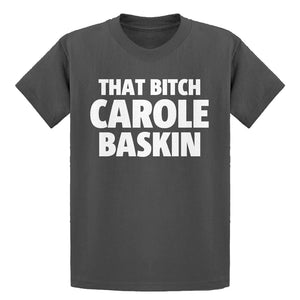 Youth That Bitch Carole Baskin Kids T-shirt