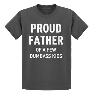 Youth Proud Father of a Few Dumbass Kids Kids T-shirt