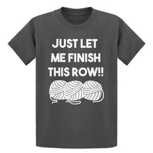 Youth Just Let Me Finish This Row! Kids T-shirt