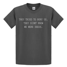 Youth They Tried to Bury Us Kids T-shirt