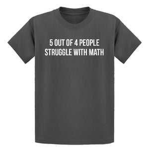 Youth 5 Out of 4 People Struggle With Math Kids T-shirt
