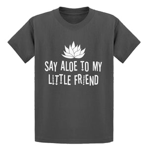 Youth Say Aloe to my Little Friend Kids T-shirt