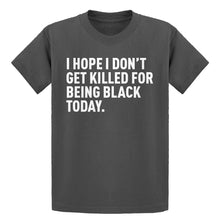 Youth I Hope I Don't Get Killed for Being Black Today. Kids T-shirt