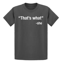 Youth That's What -She Kids T-shirt
