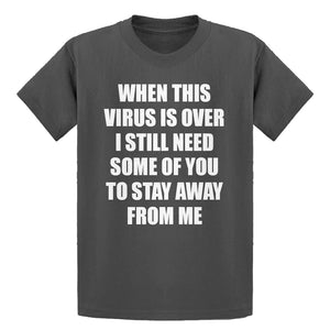 Youth When this virus is over. Kids T-shirt