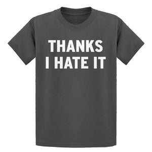 Youth Thanks, I Hate It Kids T-shirt