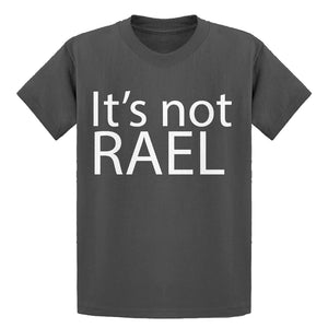 Youth Its not Rael Kids T-shirt