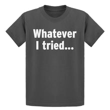 Youth Whatever I Tried Kids T-shirt