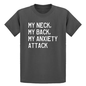 Youth My Neck, My Back, My Anxiety Attack Kids T-shirt
