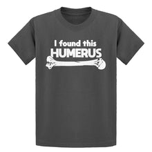 Youth I Found this Humerus Kids T-shirt
