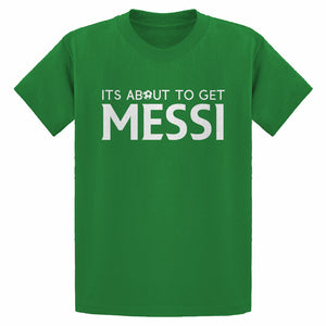 Youth Its About to Get Messi Kids T-shirt