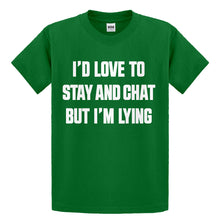 Youth Id Love to Stay and Chat but Im Lying Kids T-shirt